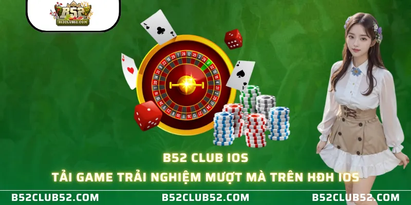 B52 Club IOS