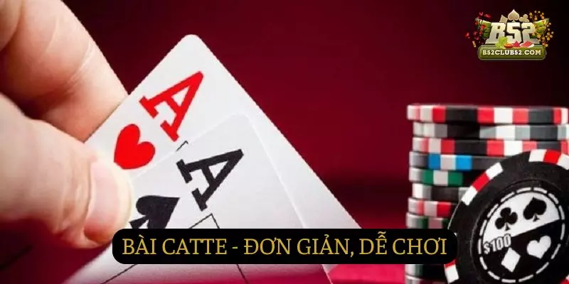 Bài catte chơi đơn giản