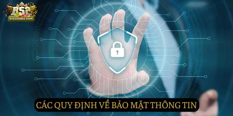 Các quy định về liên quan đến bảo mật thông tin người dùng