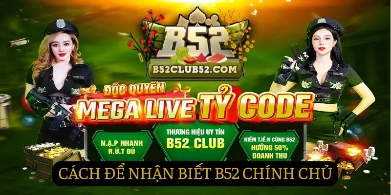 Cách để nhận biết B52 có chính chủ Cách để nhận biết B52 có chính chủ