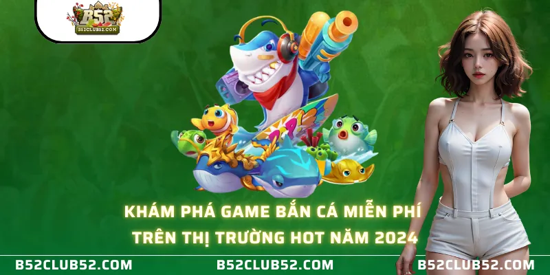 Game bắn cá miễn phí