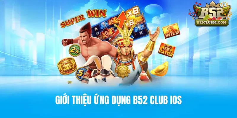 Hướng dẫn các bước tải file B52 Club IOS