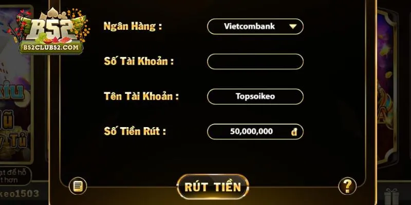 Hướng dẫn cách rút tiền tại app tài xỉu rút được tiền của B52club