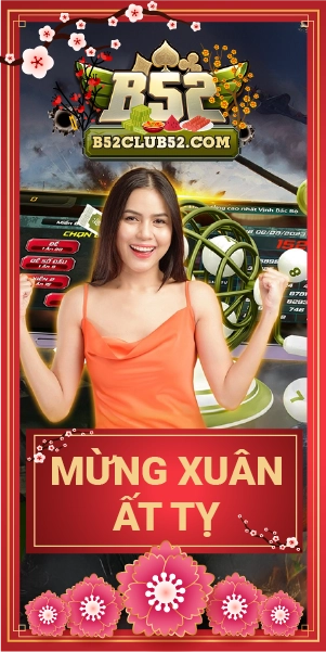mừng xuân ất tỵ cung b52club